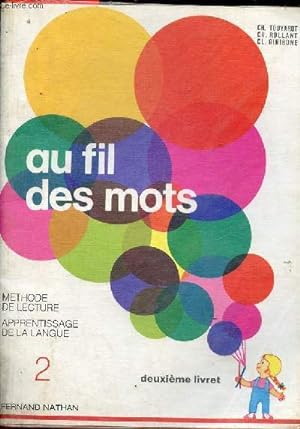Image du vendeur pour Au fil des mots - Mthode de lecture apprentissage de la langue - Deuxime livret. mis en vente par Le-Livre