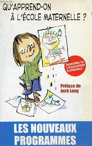 Imagen del vendedor de Qu'apprend-on  l'cole maternelle ? les nouveaux programmes. a la venta por Le-Livre