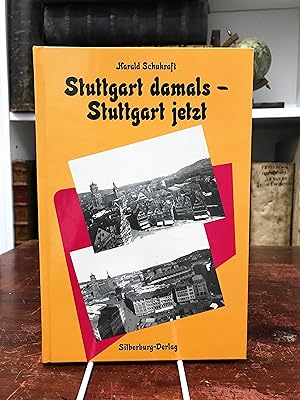 Imagen del vendedor de Stuttgart damals - Stuttgart jetzt. a la venta por Antiquariat Seibold