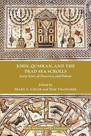 Immagine del venditore per John, Qumran, and the Dead Sea Scrolls: Sixty Years of Discovery and Debate venduto da moluna