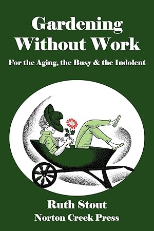 Image du vendeur pour Stout, R: Gardening Without Work mis en vente par moluna