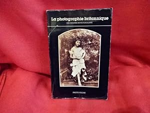 La photographie britannique des origines au pictorialisme.