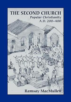 Bild des Verkufers fr The Second Church: Popular Christianity A.D. 200-400 zum Verkauf von moluna