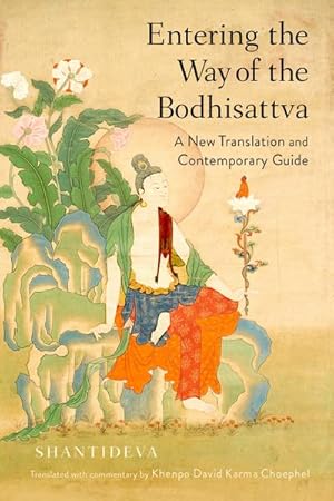 Bild des Verkufers fr Entering the Way of the Bodhisattva: A New Translation and Contemporary Guide zum Verkauf von AHA-BUCH GmbH