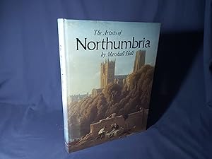 Seller image for The Artists of Northumbria,an Illustrated Dictionary of Northumberland, Newcastle Upon Tyne,Durham and North East Yorkshire Painters, Sculptors, Draughtsmen and Engravers Born between 1625 and 1900(Hardback,w/dust jacket,2nd Edition Revised and Enlarged,1982) for sale by Codex Books