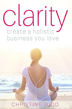 Seller image for Clarity: Create a Holistic Business You Love for sale by moluna