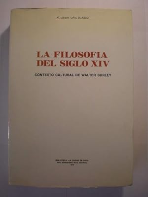 Seller image for La filosofa del siglo XIV. Contexto cultural de Walter Burley for sale by Librera Antonio Azorn