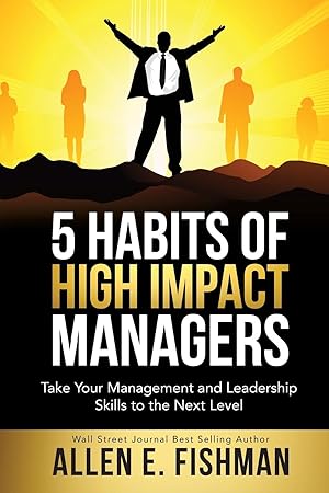 Bild des Verkufers fr 5 Habits of High Impact Managers: Take Your Management and Leadership Skills to the Next Level zum Verkauf von moluna