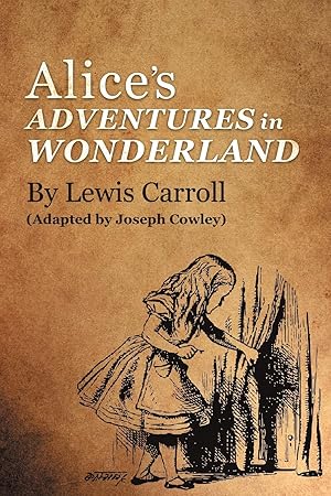 Seller image for Alice\ s Adventures in Wonderland by Lewis Carroll: (Adapted by Joseph Cowley) for sale by moluna