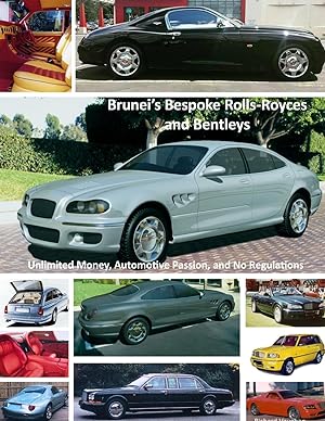 Seller image for Brunei\ s Bespoke Rolls-Royces and Bentleys Unlimited Money, Automotive Passion, and No Regulations for sale by moluna