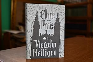 Bild des Verkufers fr Ehre und Preis den Vierzehn Heiligen. Gebet- und Gesangbchlein zur Erinnerung an die 500-Jahrfeier der Wallfahrt und zur Einfhrung des neuen Vierzehnheiligen-Officiums. zum Verkauf von Gppinger Antiquariat