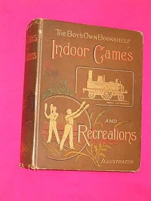 Imagen del vendedor de Boy's Own Bookshelf: Indoor Games and Recreations - Ilustrated - A Popular Encyclopaedia for Boys (edited by G. A. Hutchison) a la venta por BOOKBARROW (PBFA member)