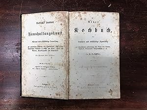 Imagen del vendedor de Neues Kochbuch, oder bewhrte und vollstndige Anweisung zur schmackhaften Zubereitung aller Arten von Speisen, Backwerk, Gefrorenem, Eingemachtem u.s.w. (= Praktisches Handbuch der Haushaltungskunst, 1. Band). a la venta por Antiquariat Seibold