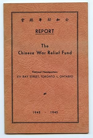 Report. The Chinese War Relief Fund