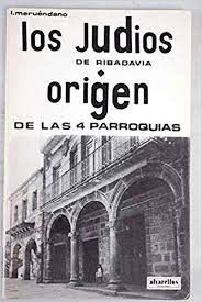Seller image for LOS JUDOS DE RIBADAVIA: ORIGEN DE LAS CUATRO PARROQUIAS for sale by Antrtica