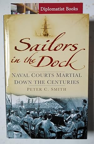 Sailors in the Dock: Naval Courts Martial Down the Centuries