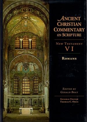 ANCIENT CHRISTIAN COMMENTARY ON SCRIPTURE: ROMANS: New Testament VI