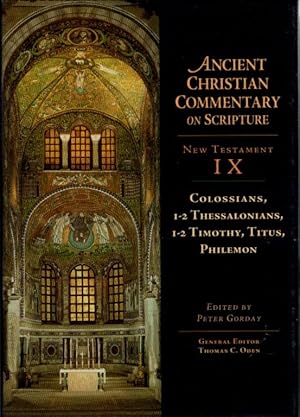 Seller image for ANCIENT CHRISTIAN COMMENTARY ON SCRIPTURE: COLOSSIANS, 1-2 THESSALONIANS, 1-2 TIMOTHY, TITUS, PHILEMON: New Testament IX for sale by By The Way Books