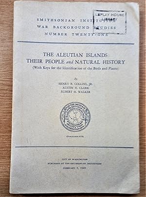 Imagen del vendedor de THE ALEUTIAN ISLANDS: Their People and Natural History (With keys to the identification of the Birds and Plants) a la venta por Douglas Books