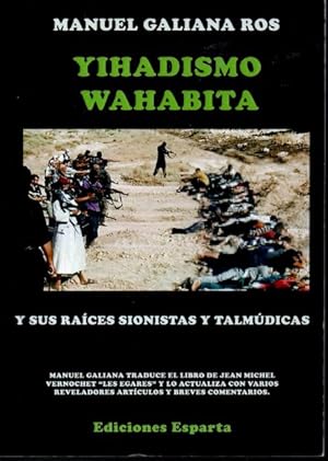 Imagen del vendedor de YIHADISMO WAHABITA Y SUS RACES SIONISTAS Y TALMDICAS. a la venta por Books Never Die