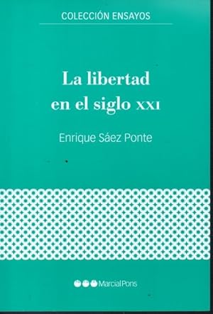 Image du vendeur pour LA LIBERTAD EN EL SIGLO XXI. mis en vente par Books Never Die