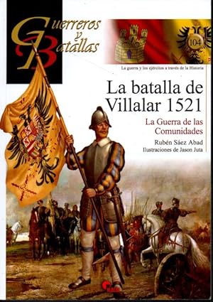 Imagen del vendedor de LA BATALLA DE VILLALAR 1521.LA GUERRA DE LAS COMUNIDADES. a la venta por Books Never Die