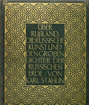 Über Rußland, die russische Kunst und den großen Dichter der russischen Erde. Von