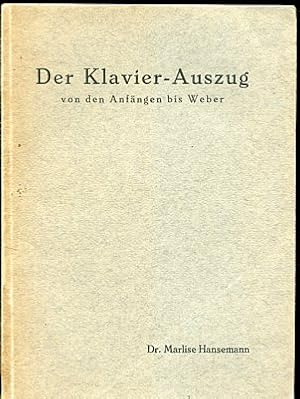 Der Klavier-Auszug, von den Anfängen bis Weber.