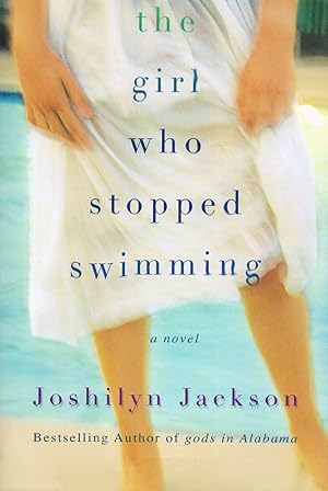 The Girl Who Stopped Swimming : A Novel :