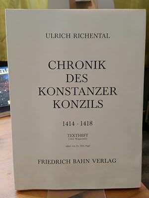 Imagen del vendedor de Chronik des Konstanzer Konzils 1414-1418. Textheft (ohne Wappenteil), ediert von Dr. Otto Feger. a la venta por Antiquariat Thomas Nonnenmacher