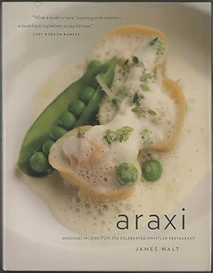 araxi : seasonal recipes from the Celebrated Whistler Restaurant