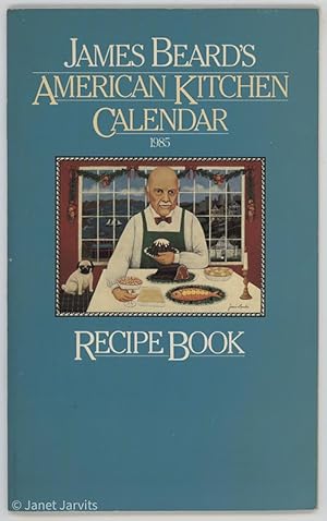James Beard's American Kitchen Calendar 1985