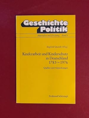Kinderarbeit und Kinderschutz in Deutschland: Quellen und Anmerkungen. Band 1 aus der Reihe "Gesc...