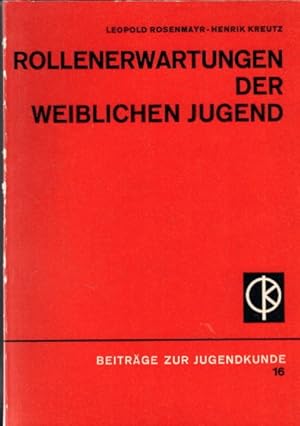 Bild des Verkufers fr Rollenerwartungen der weiblichen Jugend : Eine empirische Untersuchung ber Erwartungen u. Dispositionen weibl. Jugendlicher in sterreich. zum Verkauf von AMAHOFF- Bookstores