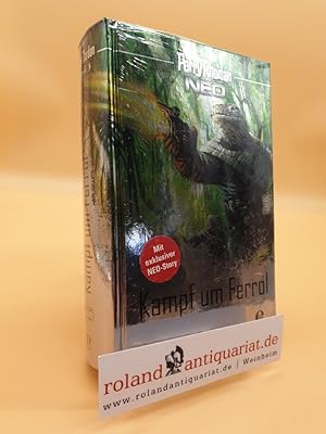 Seller image for Kampf um Ferrol : mit exklusiver Neo-Story / [Red.: Sabine Kropp] / Perry Rhodan Neo ; Bd. 04 for sale by Roland Antiquariat UG haftungsbeschrnkt