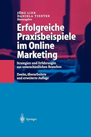 Seller image for Erfolgreiche Praxisbeispiele im Online Marketing: Strategien und Erfahrungen aus unterschiedlichen Branchen (German Edition) [Hardcover ] for sale by booksXpress