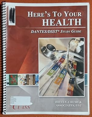 Imagen del vendedor de DSST Here's to Your Health Exam Secrets Study Guide: DSST Test Review for the Dantes Subject Standardized Tests a la venta por GuthrieBooks