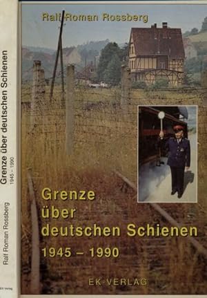 Bild des Verkufers fr Grenze ber deutschen Schienen 1945-1990. zum Verkauf von Versandantiquariat  Rainer Wlfel