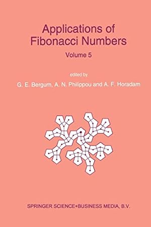 Seller image for Applications of Fibonacci Numbers: Proceedings of 'The Fifth International Conference on Fibonacci Numbers and Their Applications' The University of St. Andrews, Scotland, July 20 - July 24, 1992 [Paperback ] for sale by booksXpress
