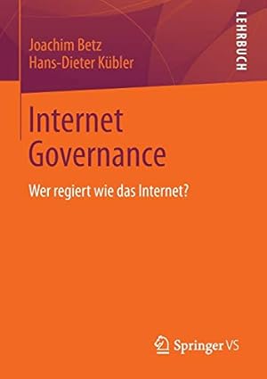 Seller image for Internet Governance: Wer regiert wie das Internet? (German Edition) by Betz, Joachim, Kübler, Hans-Dieter [Paperback ] for sale by booksXpress