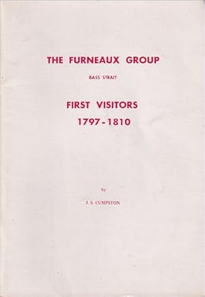 Imagen del vendedor de THE FURNEAUX GROUP, BASS STRAIT, First Visitors 1797-1810 a la venta por Jean-Louis Boglio Maritime Books