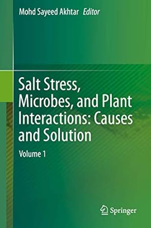 Seller image for Salt Stress, Microbes, and Plant Interactions: Causes and Solution: Volume 1 [Hardcover ] for sale by booksXpress