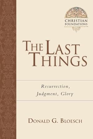 Bild des Verkufers fr Last Things : Resurrection, Judgment, Glory zum Verkauf von GreatBookPricesUK