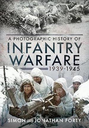 Seller image for Photographic History of Infantry Warfare, 1939-1945 (Hardcover) for sale by Grand Eagle Retail