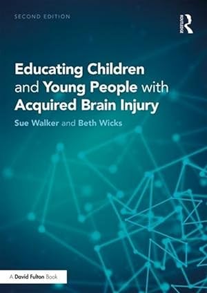 Seller image for Educating Children and Young People With Acquired Brain Injury (Paperback) for sale by Grand Eagle Retail