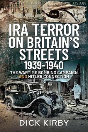 Seller image for IRA Terror on Britain's Streets 1939-1940 (Paperback) for sale by Grand Eagle Retail