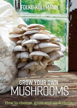 Bild des Verkufers fr Grow Your Own Mushrooms (Paperback) zum Verkauf von Grand Eagle Retail