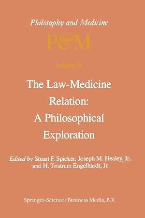 Immagine del venditore per The Law-Medicine Relation: A Philosophical Exploration: Proceedings of the Eighth Trans-Disciplinary Symposium on Philosophy and Medicine Held at . Connecticut, November 911, 1978 (Volume 9) [Paperback ] venduto da booksXpress