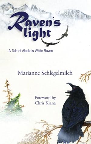 Seller image for Raven's Light : A Tale of Alaska's White Raven for sale by GreatBookPricesUK