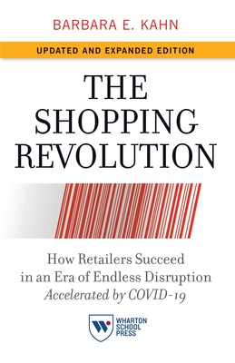 Imagen del vendedor de The Shopping Revolution, Updated and Expanded Edition: How Retailers Succeed in an Era of Endless Disruption Accelerated by Covid-19 (Paperback or Softback) a la venta por BargainBookStores